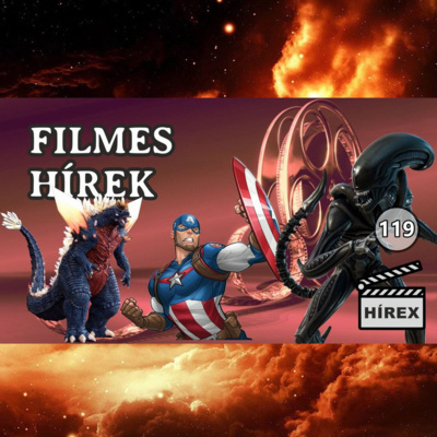 HÍREX #119 - Alien vs. Amerika kapitány / Péntek 13. előzménysorozat / Érkezik ŰrGodzilla