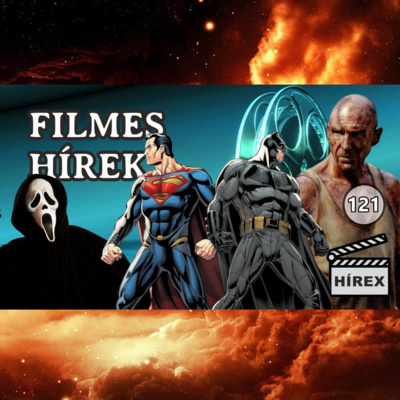 HÍREX #121 - Batman és Superman a MARVEL-nél? / Sikoly 7. meglepetések / A mozik jövője