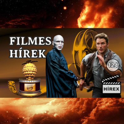 HÍREX #124 - Arany Málna jelölések / Ki lesz Voldemort? / Chris Pratt lesz Batman?