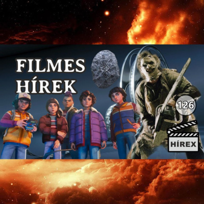 HÍREX #126 – Új Stranger Things-sztori / A texasi láncfűrészes-sorozat / Kiút 4. évad