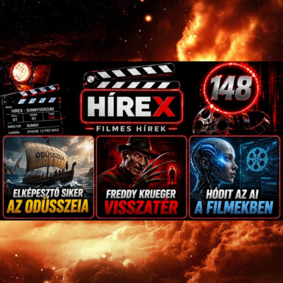 HÍREX #148 – Elképesztő siker az Odüsszeia / Freddy Krueger visszatér / Hódít az AI a filmekben