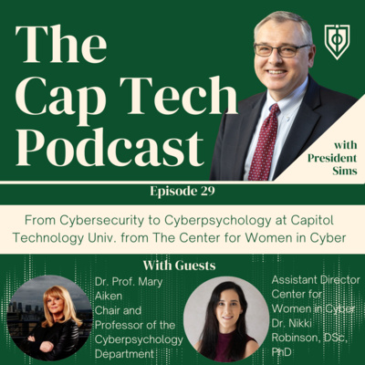 Episode 29: From Cybersecurity to Cyberpsychology at Capitol Technology Univ. from The Center for Women in Cyber