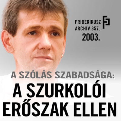 A SZÓLÁS SZABADSÁGA: A szurkolói erőszak ellen, 2003. /// Friderikusz Archív 357.