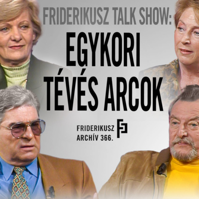 FRIDERIKUSZ TALK SHOW: Egykori tévés arcok, 1997. /// Friderikusz Archív 366.