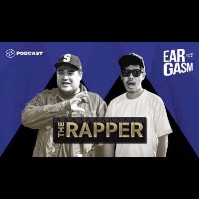 EAR09 ถอดรหัสไรม์ The Rapper ว่าที่ตำนานรายการแรปที่จะส่งฮิปฮอปไทยสู่เมนสตรีม