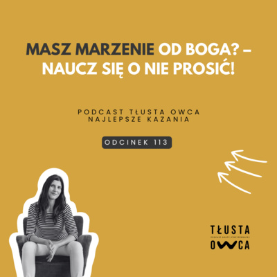 Masz marzenie od Boga? – naucz się o nie prosić!