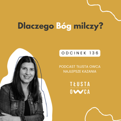 Dlaczego Bóg milczy?