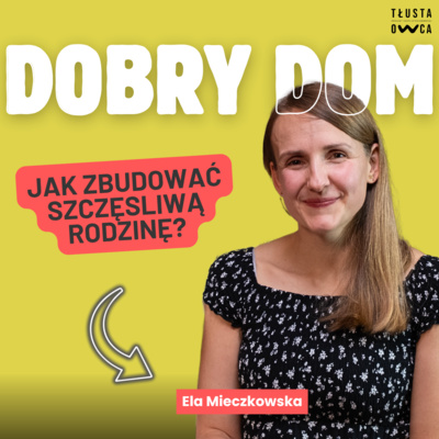 Rodzina, która działa: systemy, relacje i Bóg [Tłusta Owca #139]