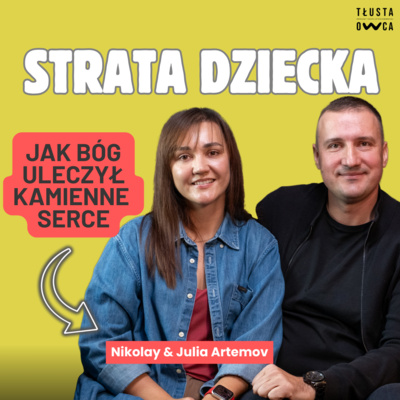 Stracili troje dzieci - wiara pozostała. O Bogu, który zawsze prowadzi. [Tłusta Owca 144]