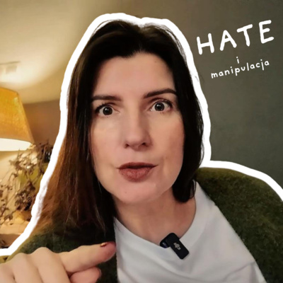 Hate i manipulacja - jak sobie radzić? [Tłusta Owca #148]