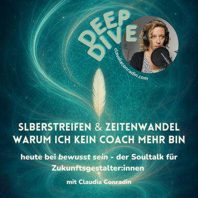 Silberstreifen & Zeitenwandel – Warum ich kein Coach mehr bin