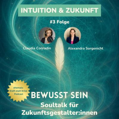 Intuition & Zukunft - mit Alexandra Sorgenicht