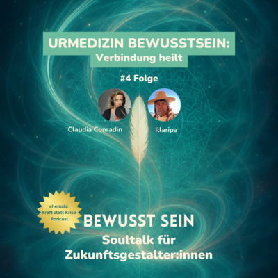 Urmedizin Bewusstsein: Verbindung heilt. Geheimnisse aus den Anden