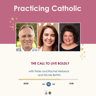The Call to Live Boldly (with Peter and Rachel Herbeck and Nicole Bettini)
