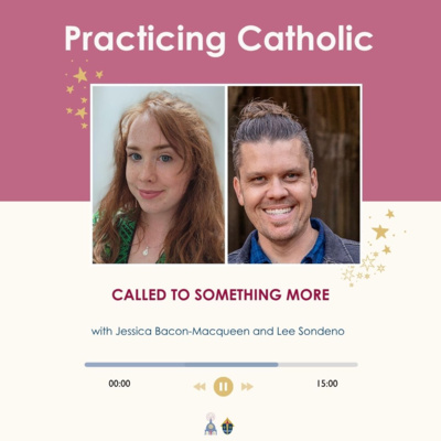 Called to something more (with Jessica Bacon-Macqueen and Lee Sondeno)