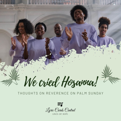 We Cried Hosanna - Palm Sunday 2023