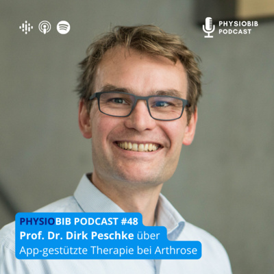 #48 Prof. Dr. Dirk Peschke - App-gestützte Therapie bei Arthrose