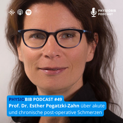 #49 Prof. Dr. Esther Pogatzki-Zahn - akute und chronische post-operative Schmerzen