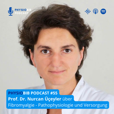 #55 Prof. Dr. Nurcan Üçeyler - Pathophysiologie und Versorgung von Fibromyalgie