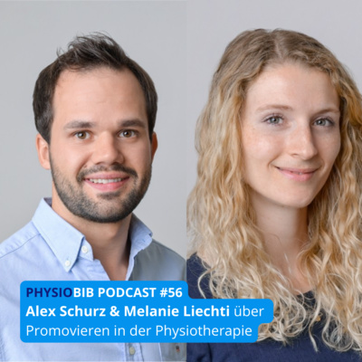 #56 VIDEOCAST Alex Schurz & Melanie Liechti - Promovieren in der Physiotherapie