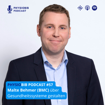 #57 Malte Behmer (BMC) - Gesundheitssysteme gestalten