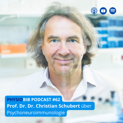 #62 Prof. Dr. Dr. Christian Schubert - Psychoneuroimmunologie 