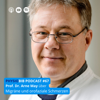 #67 Prof. Dr. Arne May - Migräne und Orofaziale Schmerzen