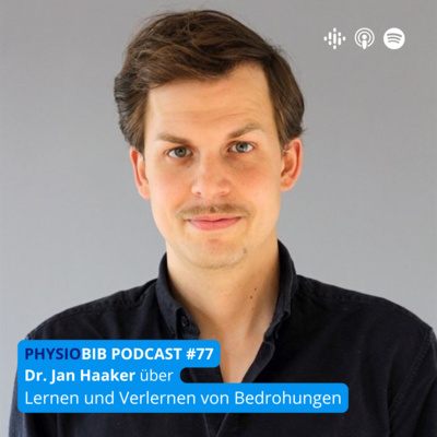 #77 Dr. Jan Haaker - Lernen und Verlernen von Bedrohungen