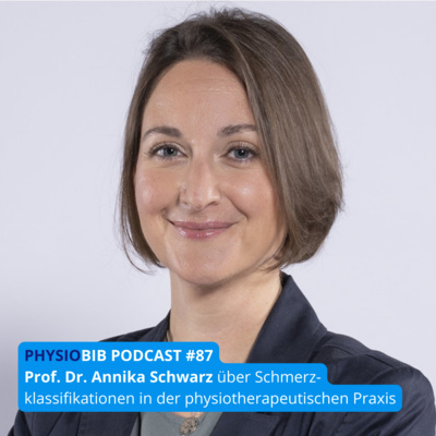 #87. Prof. Dr. Annika Schwarz - Schmerzklassifikationen in der physiotherapeutischen Praxis