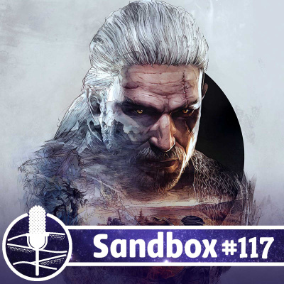 Sandbox #117 - 5 anos de The Witcher 3