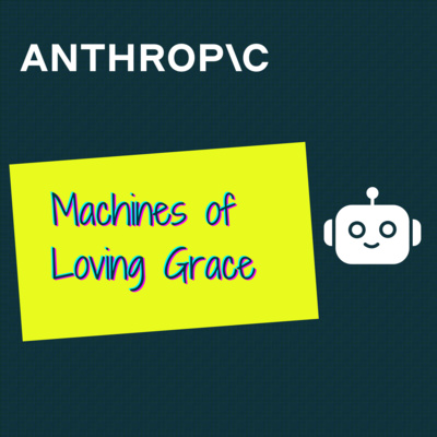 Machines of Loving Grace - Essay review of Dario's Amodei, CEO of Anthropic