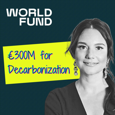 Daria Saharova - Pairing the climate performance potential with the venture capital model, Raising Eur 300M the biggest first time fund in Germany, The importance of understanding the VC mechanics