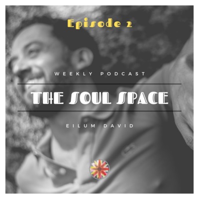 The Soul Space - Episode 2 "Embodying the shift paradigm of unity"