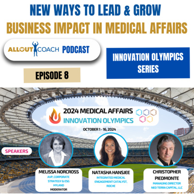 NEW WAYS TO LEAD AND GROW BUSINESS IMPACT IN MEDICAL AFFAIRS by Alloutcoach NEW WAYS TO LEAD AND GROW BUSINESS IMPACT IN MEDICAL AFFAIRS by Alloutcoach