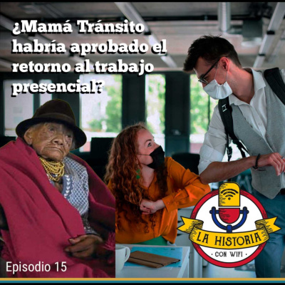 #15 La mujer que luchó por los derechos laborales: Mamá Tránsito