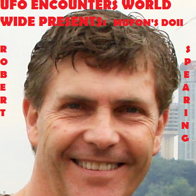 Ep.#117 Special Guest Robert Spearing MUFON's Director of Investigations International to Discuss MUFON's TOP Case's from 2023, New Updates to MUFON & The Jellyfish UFO!