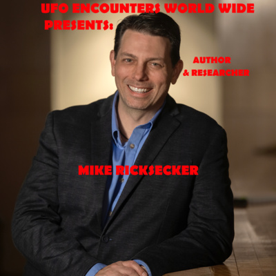 Ep.#132 Special Guest Author & Researcher Mike Ricksecker!