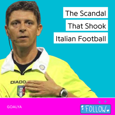Calciopoli Scandal The Darkest Chapter in Serie A History by Goalya