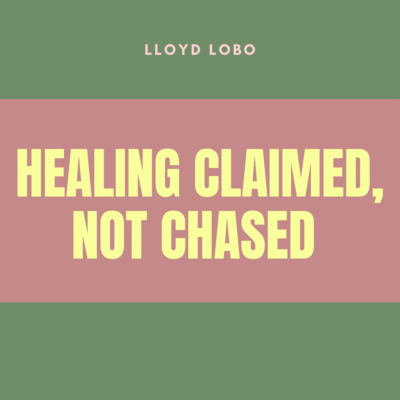 Healing claimed, not chased