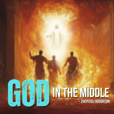 God in the Middle - Zhepitoli Roughton
