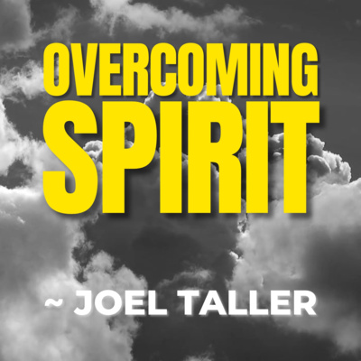 Overcoming Spirit - Joel Taller