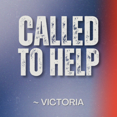 Called To Help - Victoria