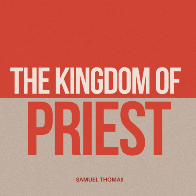 The Kingdom of Priest - Samuel Thomas