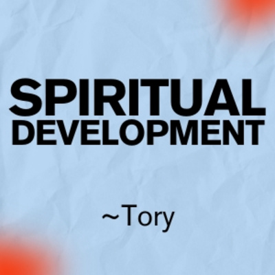 Spiritual Development - Tory