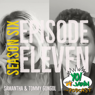 Ep. 6.11 - Samantha & Tommy Gongol
