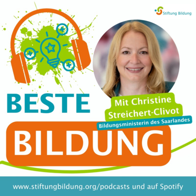 Beste Bildung - DER Bildungstalk der Stiftung Bildung - Folge 10: Christine Streichert-Clivot