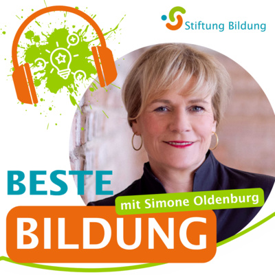 Beste Bildung - DER Bildungstalk der Stiftung Bildung - Folge 16: Simone Oldenburg: Eine Politikerin vom Fach
