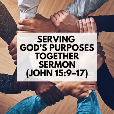 "Serving God's Purposes Together" Sermon by Pastor Mark Hunt Recorded on November 17, 2025