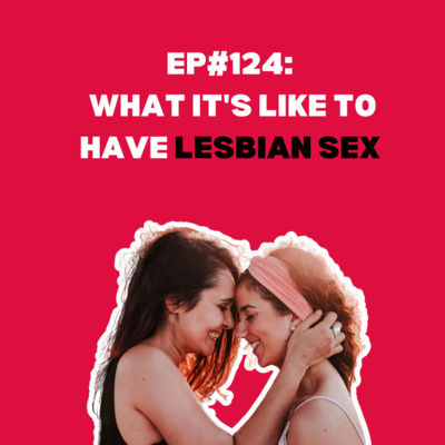 ep-124-lesbian-sex-what-it-s-like-by-the-open-bedroom-podcast