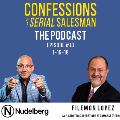 Confessions of a Serial Salesman The Podcast with Filemon Lopez